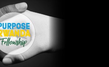 Tomorrow you will not be there, but let your dream and purpose remain immortal- PURPOSE RWANDA FELLOWSHIP, 26TH JULY, 2019